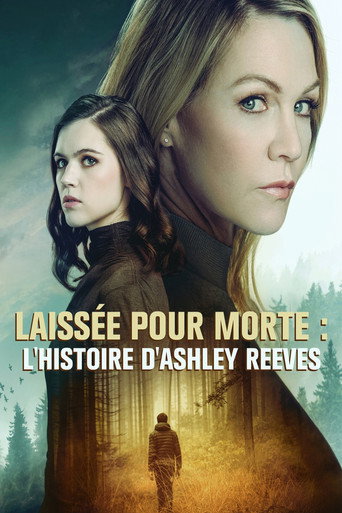 Regarder Laissée pour morte : l'histoire d'Ashley Reeves en streaming complet