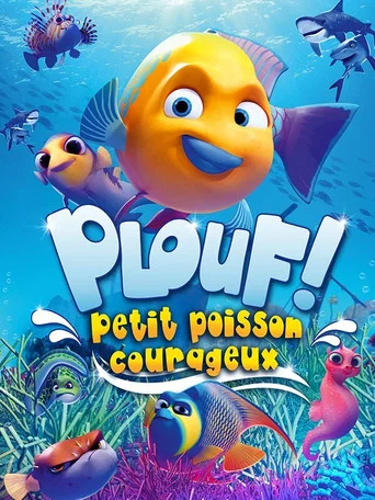 Regarder Plouf ! Petit poisson courageux en streaming complet