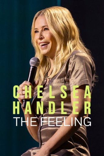 Regarder Chelsea Handler: The Feeling en streaming complet