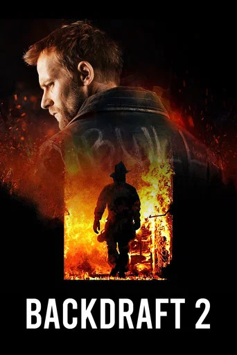 Regarder Backdraft 2 en streaming complet