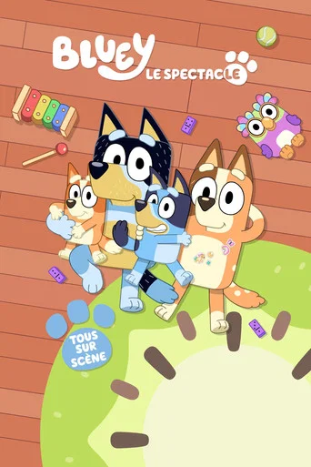 Regarder Bluey le Spectacle : tous sur scène en streaming complet
