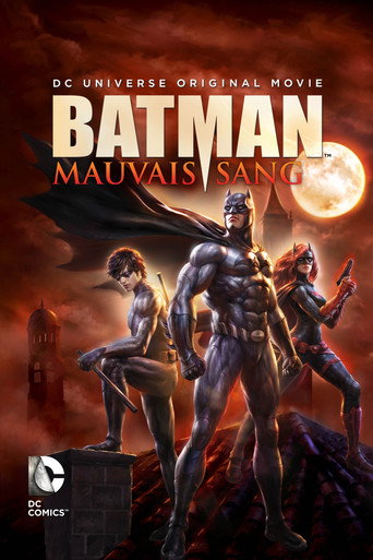 Regarder Batman: Mauvais Sang en streaming complet