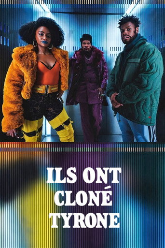 Regarder They Cloned Tyrone en streaming complet